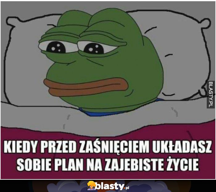 Kiedy przed zaśnięciem...