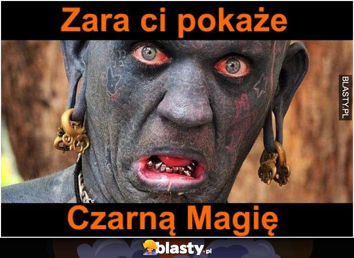 zara ci pokaże czarną magię