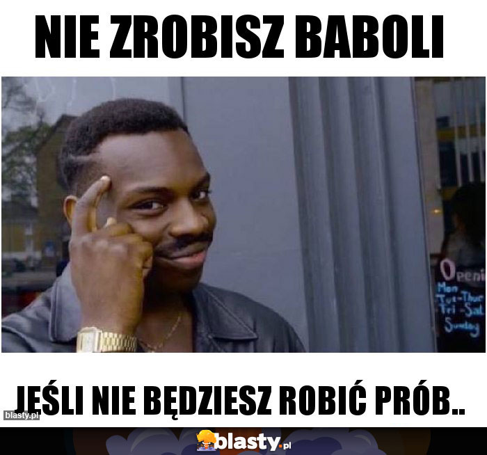 Nie zrobisz baboli