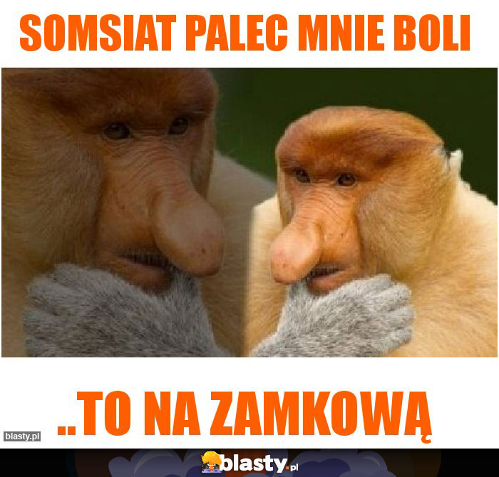 Somsiat palec mnie boli