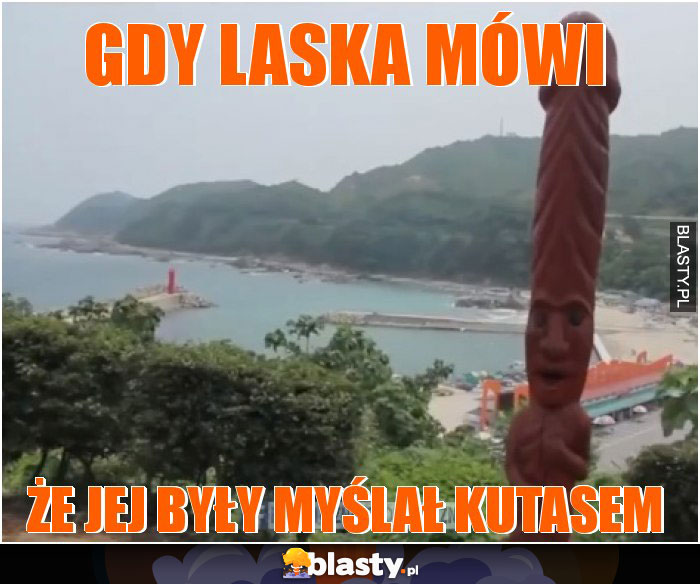 gdy laska mówi