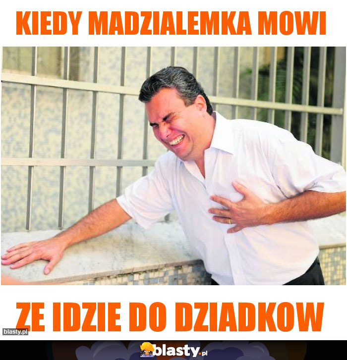 Kiedy madzialemka mowi