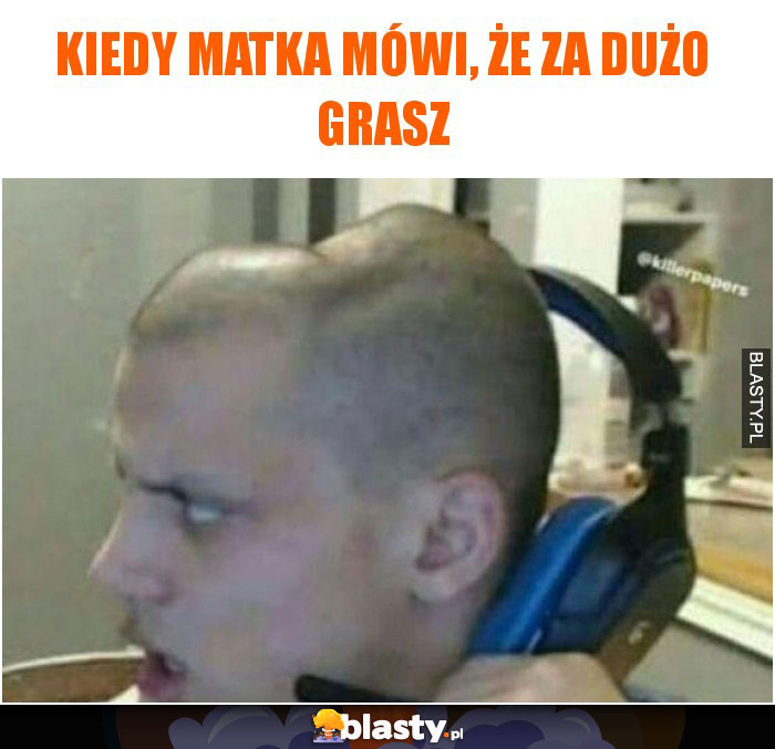 Kiedy matka mówi, że za dużo grasz