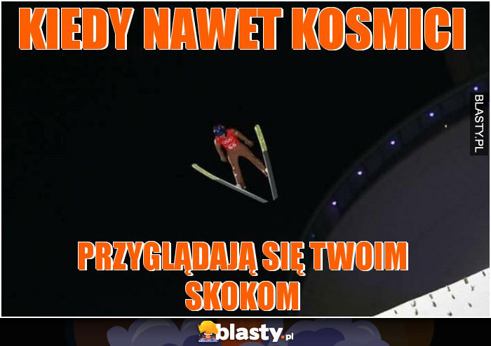 Kiedy nawet kosmici