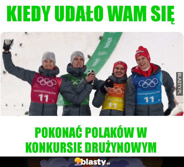 Kiedy udało wam się