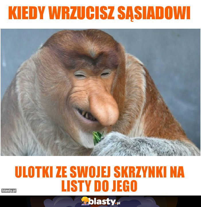 Kiedy wrzucisz sąsiadowi