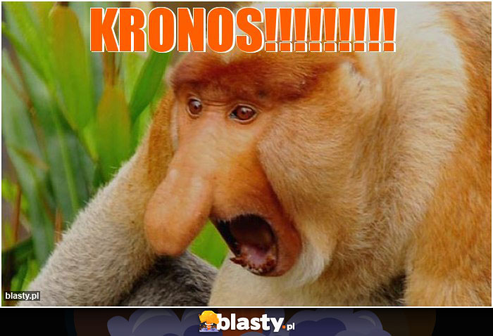 KRONOS!!!!!!!!!