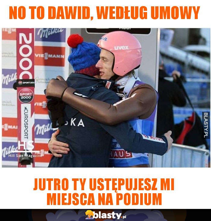 No to Dawid, według umowy