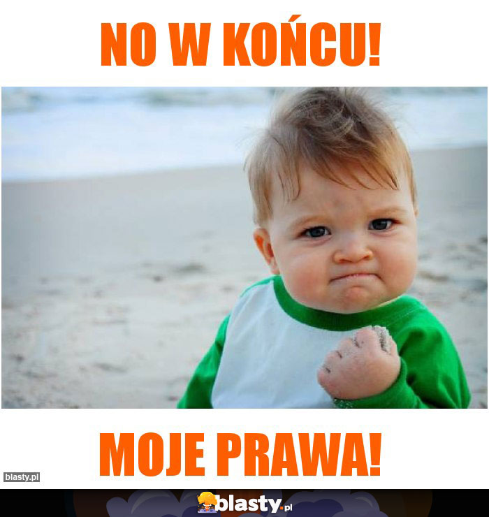 no w końcu!