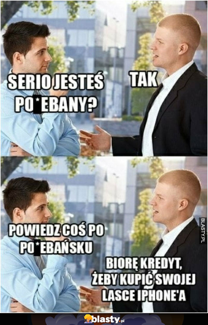 Powiedz coś po pojebańsku