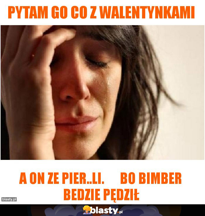 PYTAM GO CO Z WALENTYNKAMI