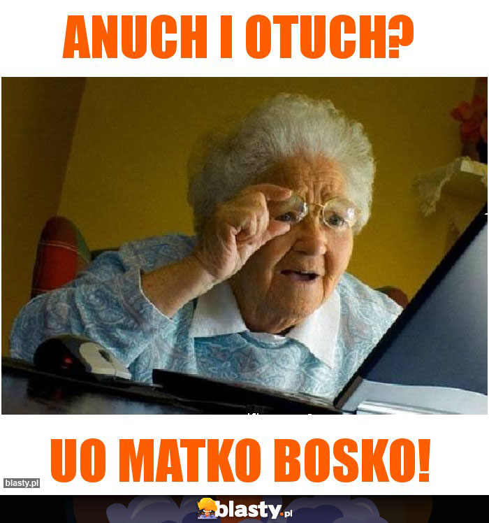 Anuch i Otuch?