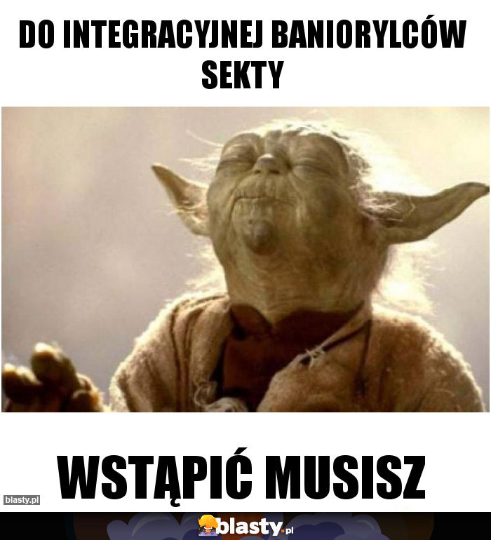 Do Integracyjnej Baniorylców Sekty