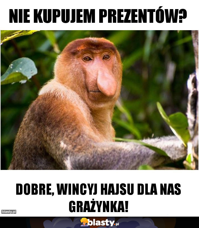 Nie kupujem prezentów?