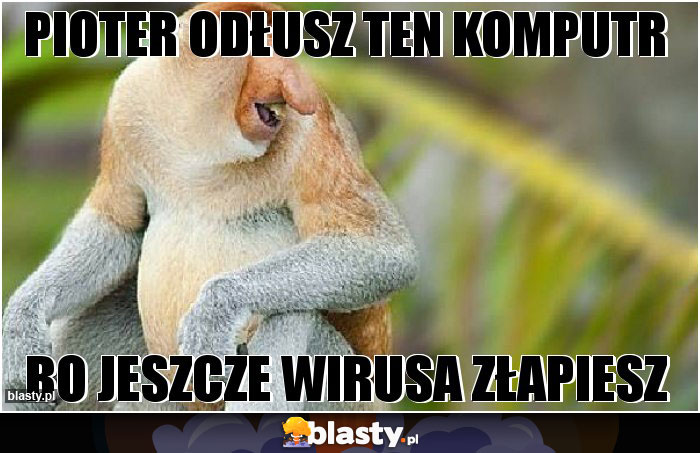 Pioter odłusz ten komputr