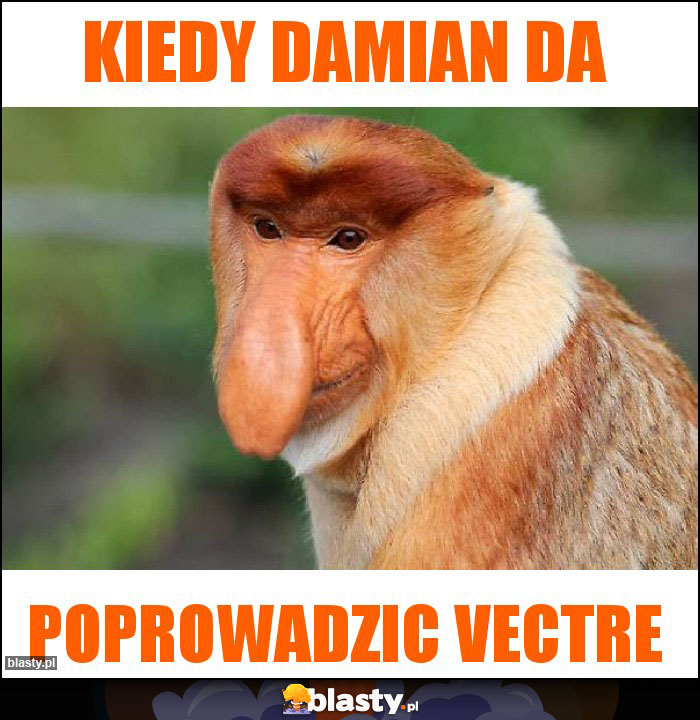 Kiedy Damian da