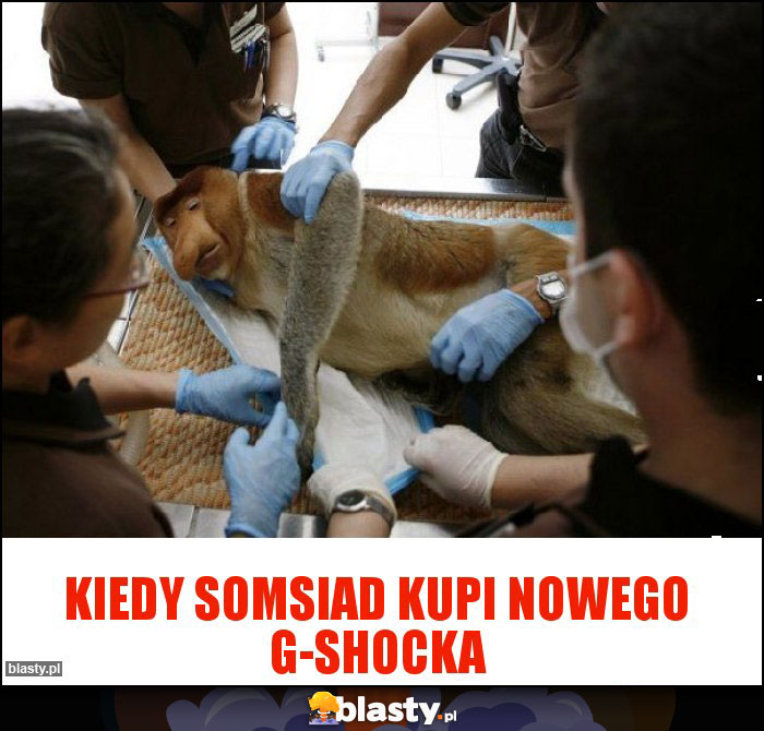 Kiedy somsiad kupi nowego g-shocka