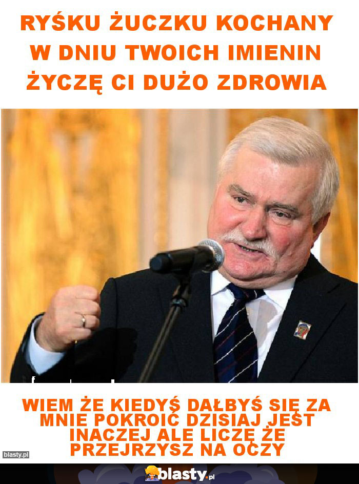 Ryśku żuczku kochany w dniu twoich imienin życzę ci dużo zdrowia