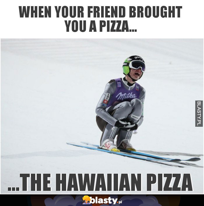 When your friend brought You a pizza...