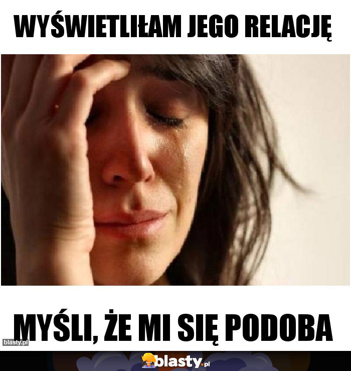 Wyświetliłam jego relację