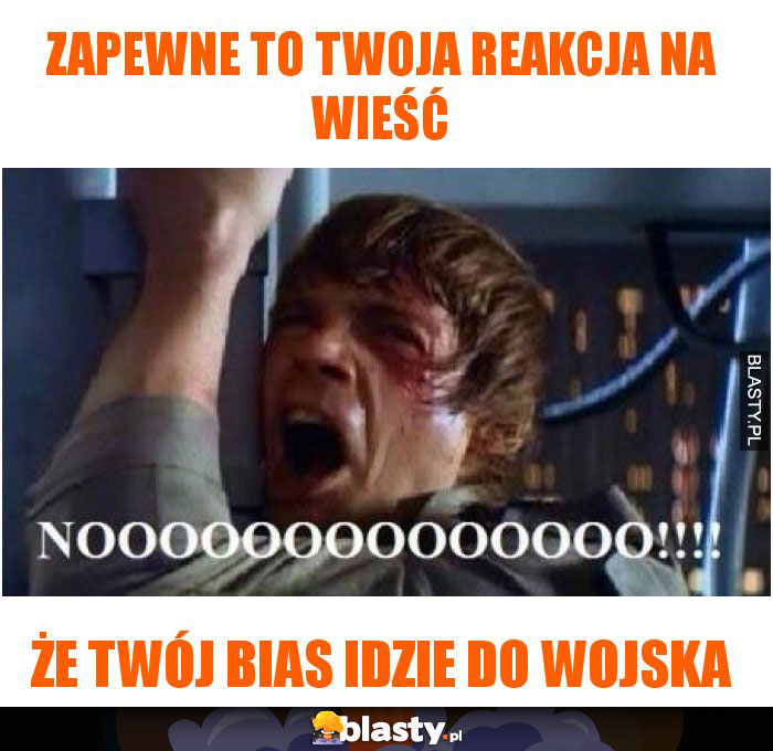 Zapewne to twoja reakcja na wieść