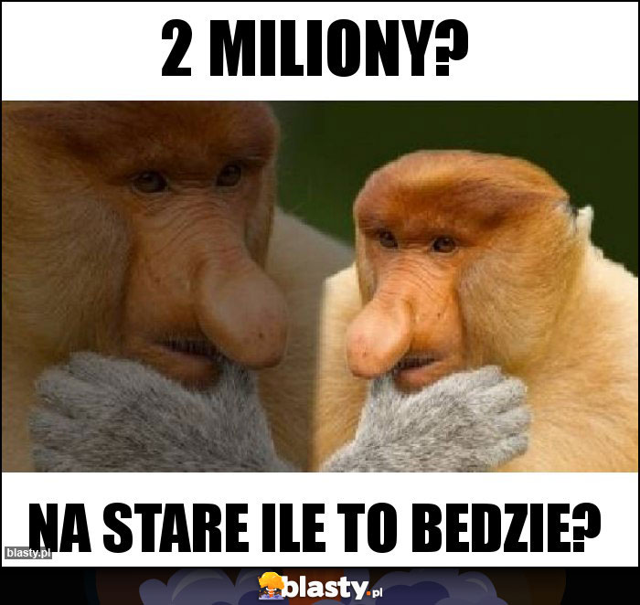 2 miliony?