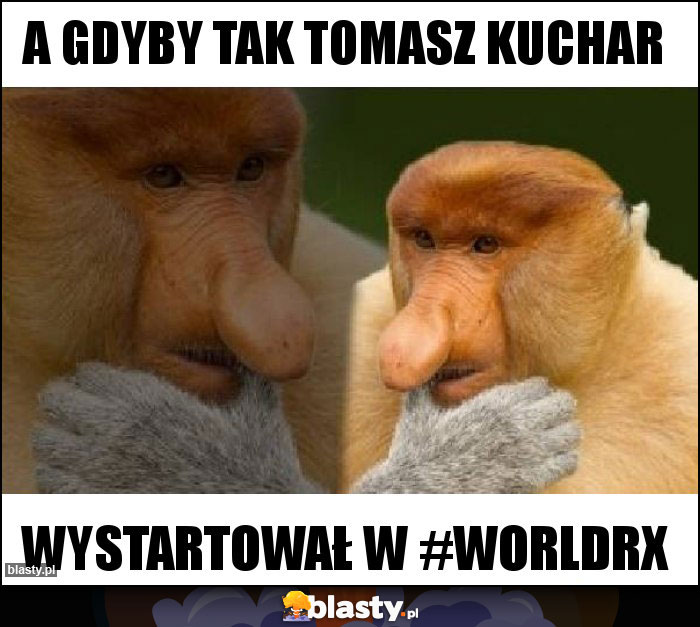 A GDYBY TAK TOMASZ KUCHAR