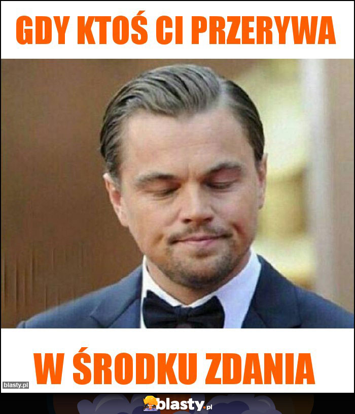 GDY KTOŚ CI PRZERYWA