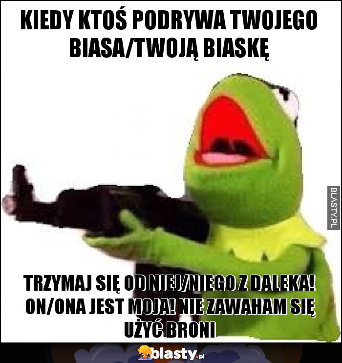 Kiedy ktoś podrywa twojego biasa/twoją biaskę