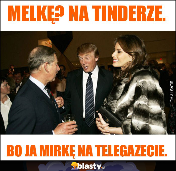 MELKĘ? NA TINDERZE.