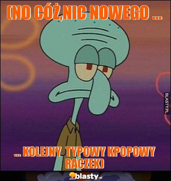 (No cóż,nic nowego ...