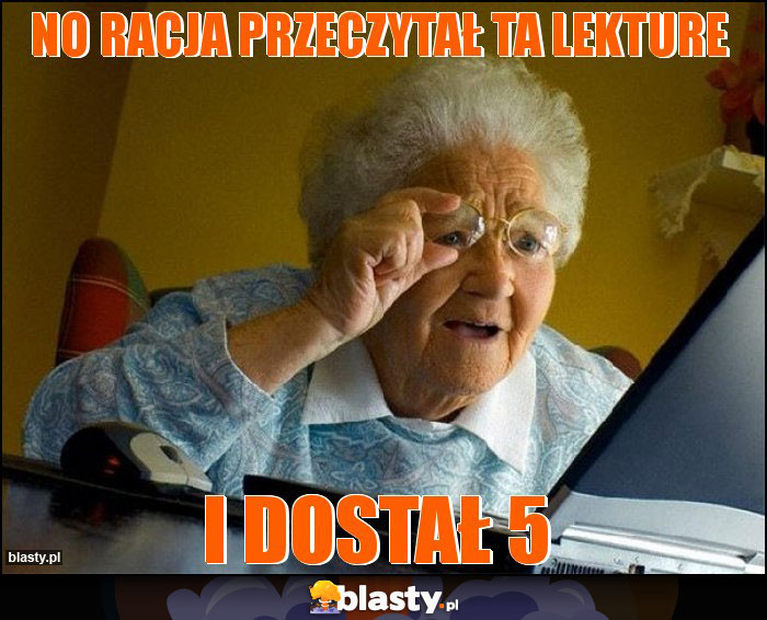 no racja przeczytał ta lekture