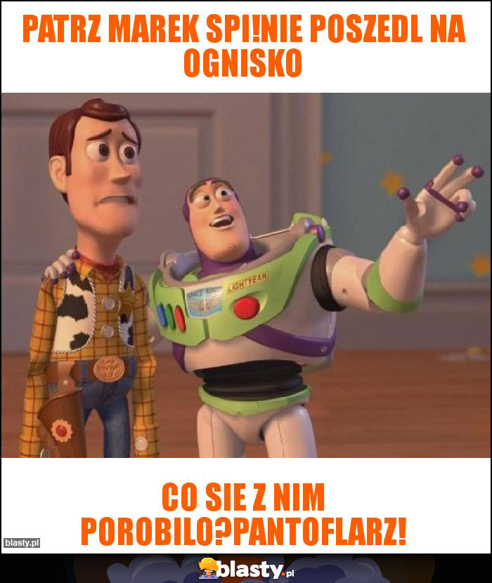 Patrz marek spi!Nie poszedl na ognisko