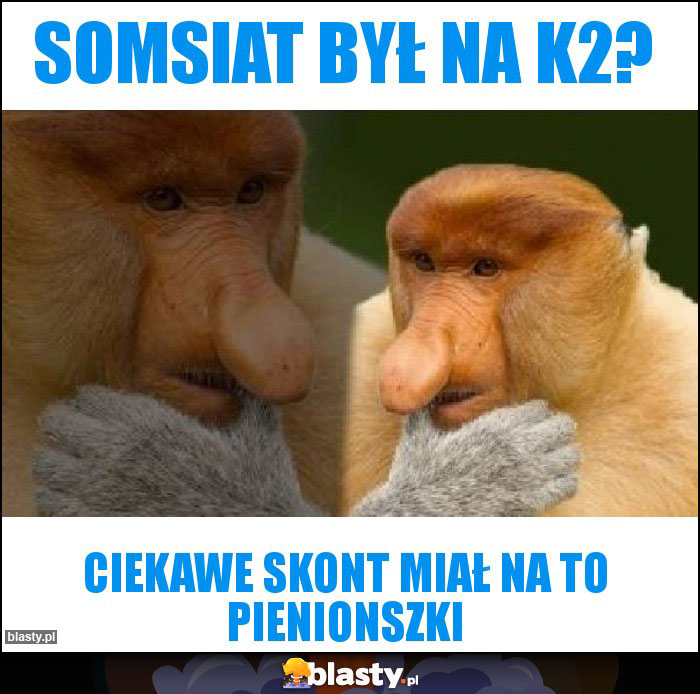 Somsiat był na K2?