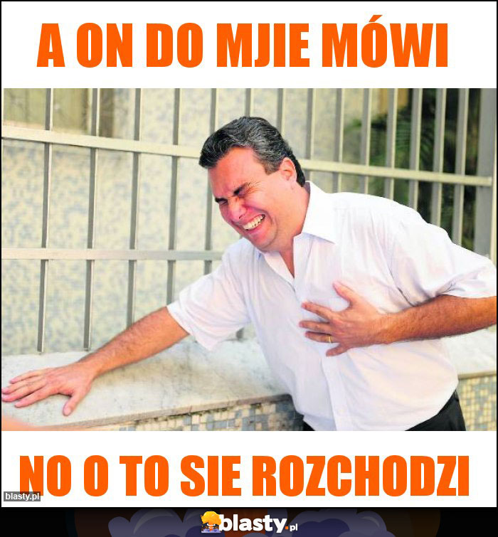 A on do mjie mówi