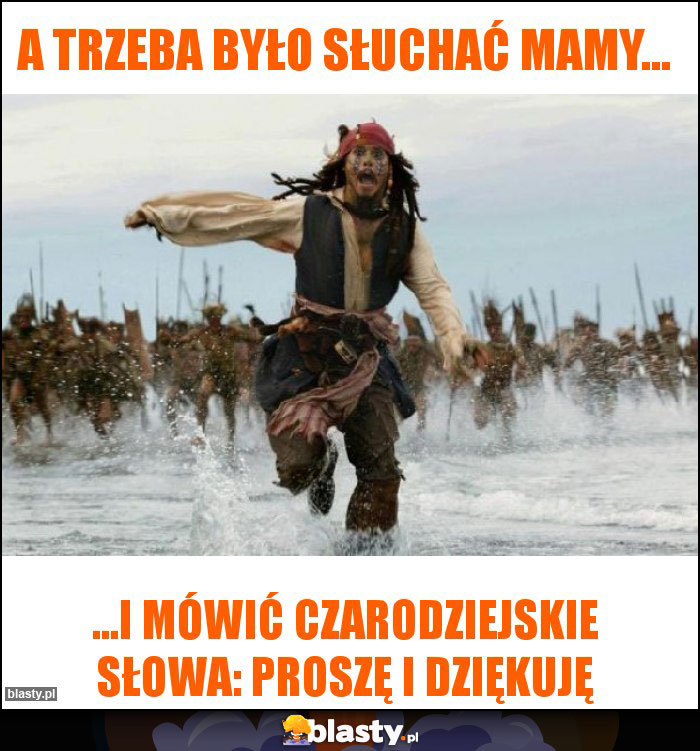 A trzeba było słuchać mamy...