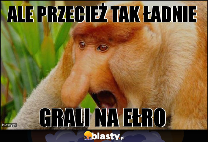 Ale przecież tak ładnie