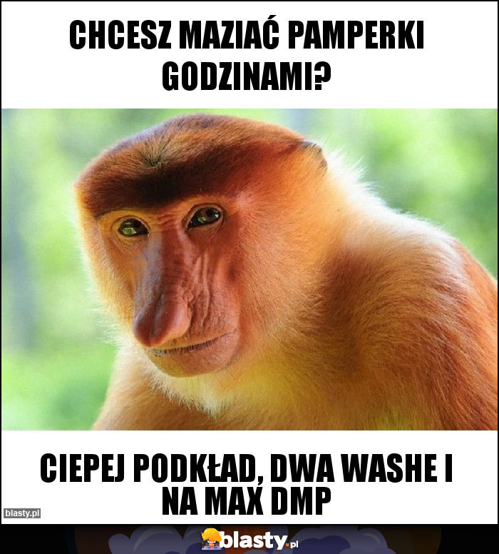 CHCESZ MAZIAĆ PAMPERKI GODZINAMI?