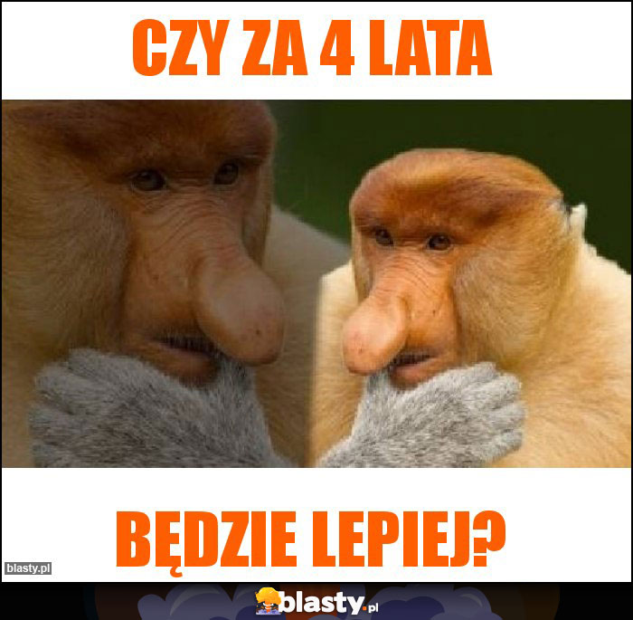 Czy za 4 lata