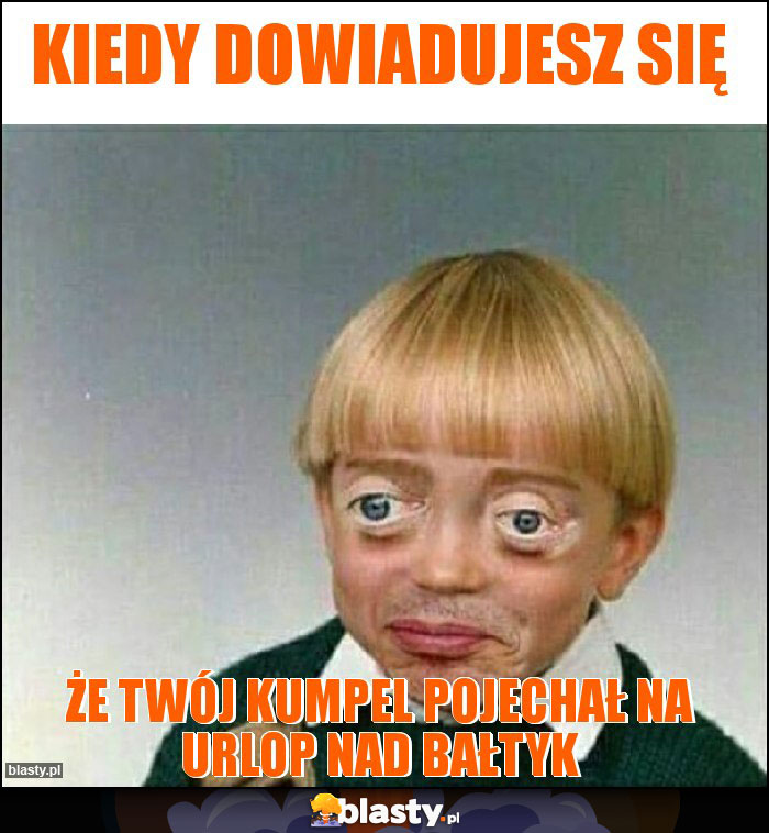 Kiedy dowiadujesz się