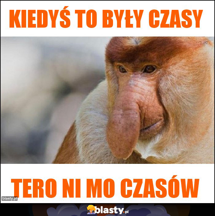 Kiedyś to były czasy