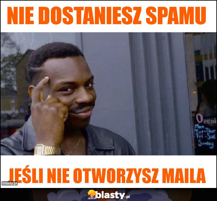 nie dostaniesz spamu