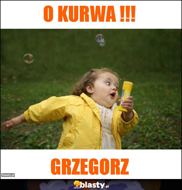 O kurwa !!!