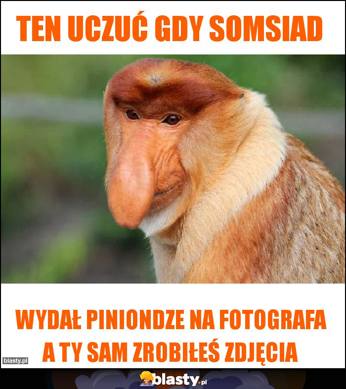 Ten uczuć gdy somsiad