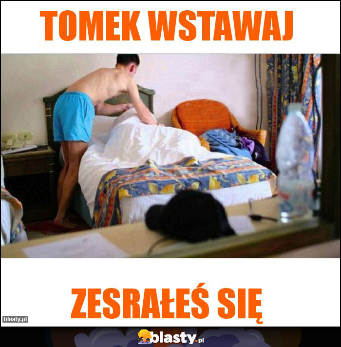 TOMEK WSTAWAJ