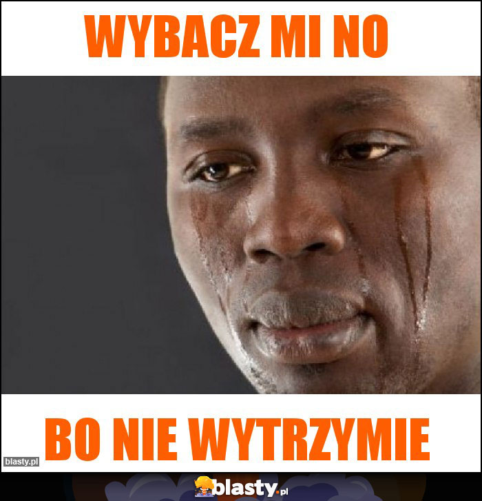 Wybacz mi no