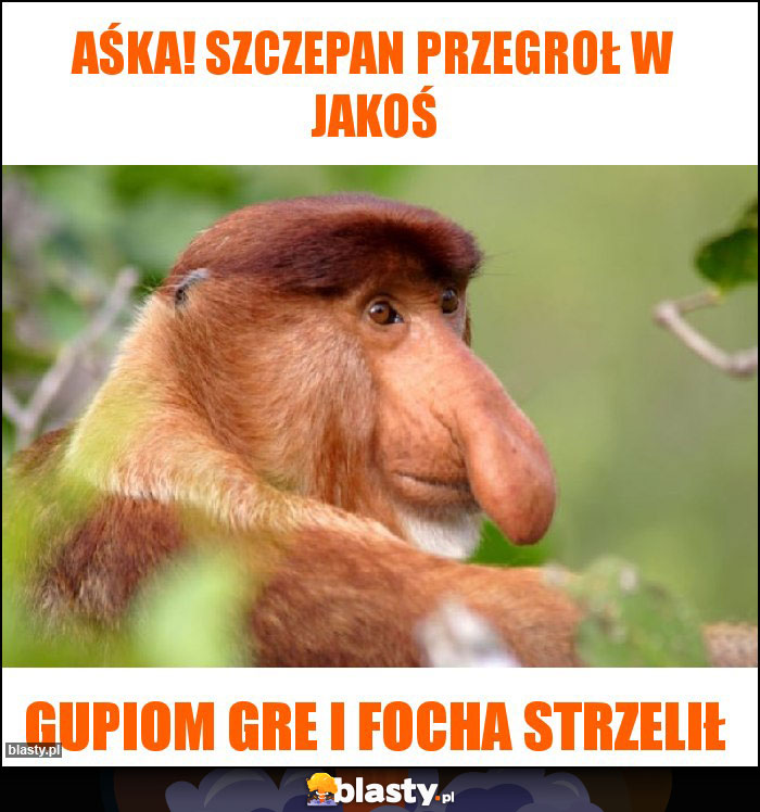 Aśka! Szczepan przegroł w jakoś