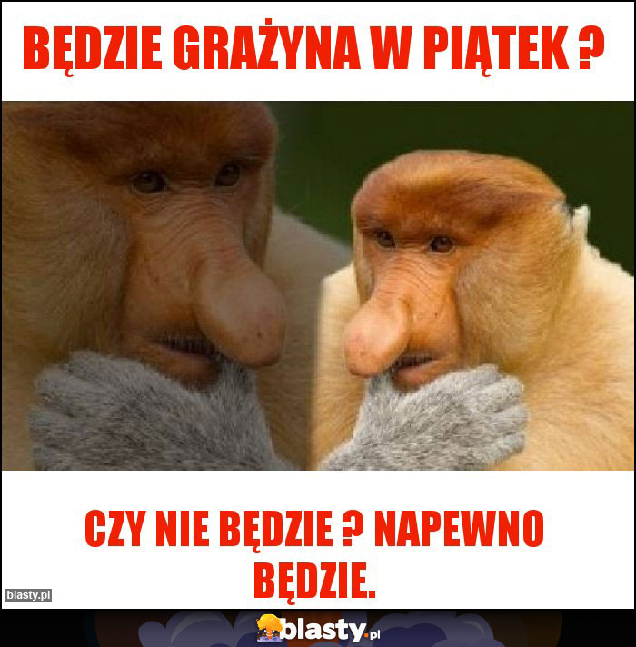 Będzie Grażyna w piątek ?