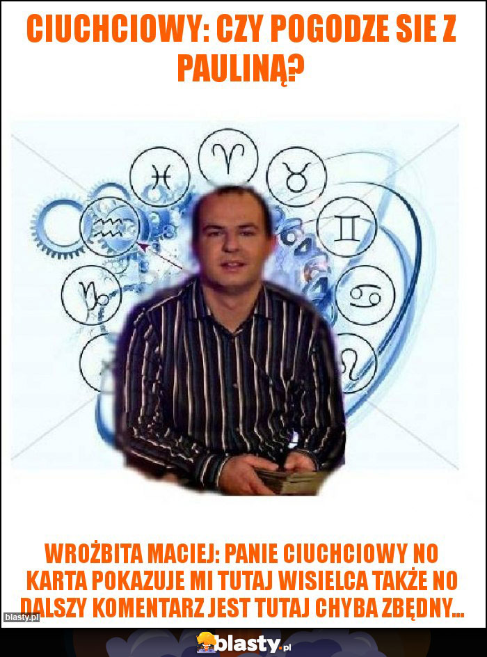 Ciuchciowy: czy pogodze sie z pauliną?