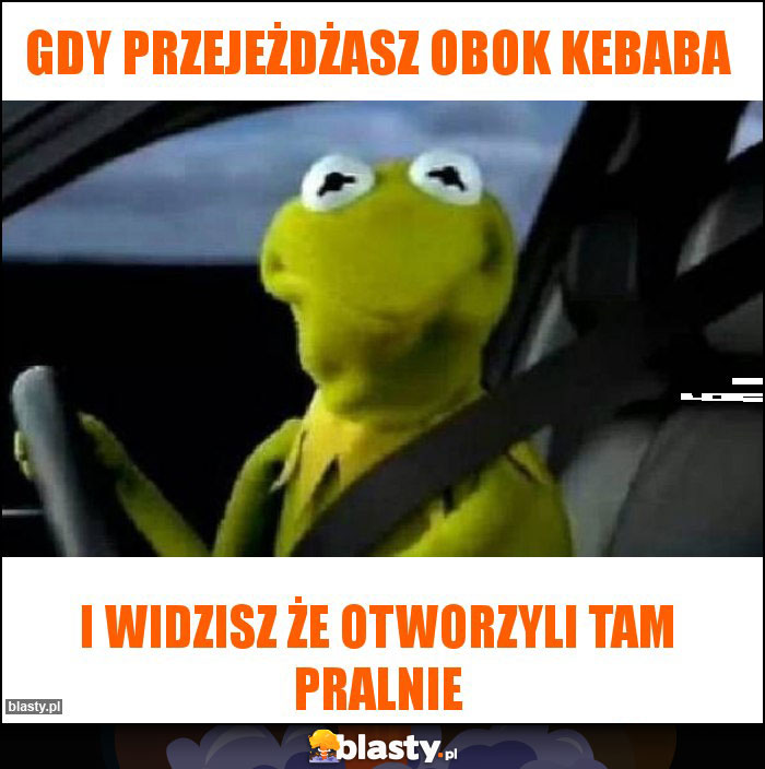 Gdy przejeżdżasz obok kebaba